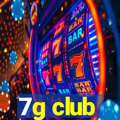 7g club